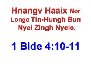 Hnangv Haaix Nor Longc TinHungh Bun Nyei Zingh