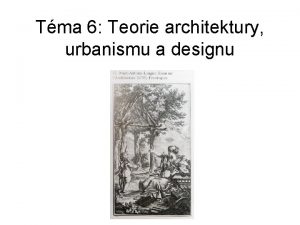 Tma 6 Teorie architektury urbanismu a designu Jedin