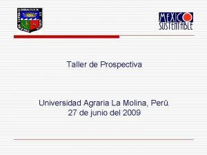 Taller de Prospectiva Universidad Agraria La Molina Per