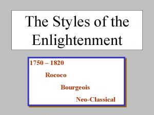 The Styles of the Enlightenment 1750 1820 Rococo