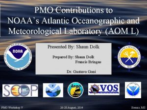 PMO Contributions to NOAAs Atlantic Oceanographic and Meteorological