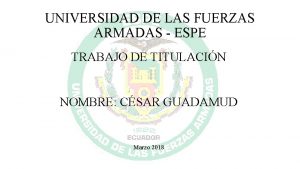 UNIVERSIDAD DE LAS FUERZAS ARMADAS ESPE TRABAJO DE