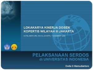 LOKAKARYA KINERJA DOSEN KOPERTIS WILAYAH III JAKARTA HOTEL