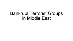 Bankrupt Terrorist Groups in Middle East Middle East