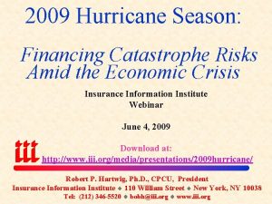 2009 Hurricane Season Financing Catastrophe Risks Amid the