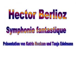 ZEITTAFEL 180311 Dezember Geburt von Louis Hector Berlioz