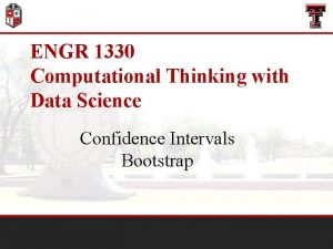 ENGR 1330 Computational Thinking with Data Science Confidence