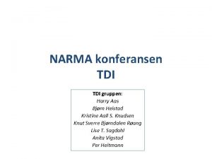 NARMA konferansen TDI gruppen Harry Aas Bjrn Heistad