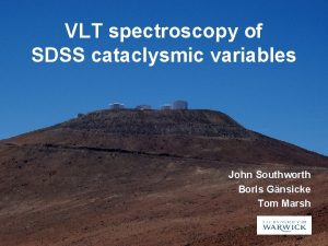 VLT spectroscopy of SDSS cataclysmic variables John Southworth