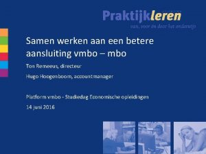 Samen werken aan een betere aansluiting vmbo mbo