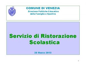 COMUNE DI VENEZIA Direzione Politiche Educative della Famiglia