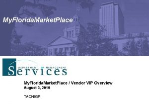My Florida Market Place Vendor VIP Overview August