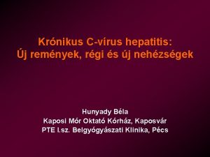 Krnikus Cvrus hepatitis j remnyek rgi s j