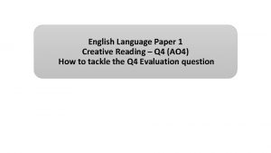 English Language Paper 1 Creative Reading Q 4