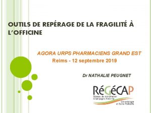 OUTILS DE REPRAGE DE LA FRAGILIT LOFFICINE AGORA