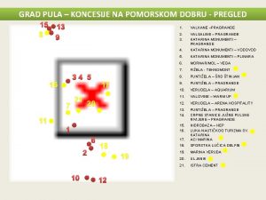 GRAD PULA KONCESIJE NA POMORSKOM DOBRU PREGLED 15