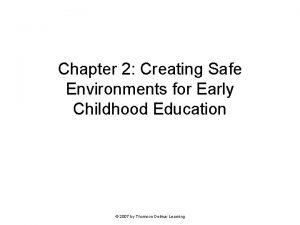 Chapter 2 Creating Safe Environments for Early Childhood