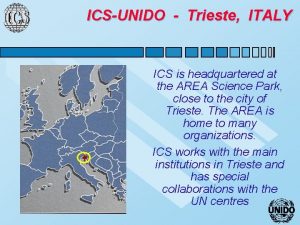 ICSUNIDO Trieste ITALY ICS is headquartered at the