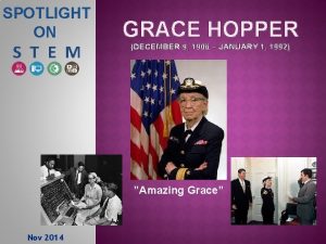 SPOTLIGHT ON GRACE HOPPER DECEMBER 9 1906 JANUARY