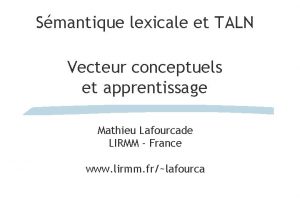 Smantique lexicale et TALN Vecteur conceptuels et apprentissage