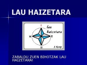 LAU HAIZETARA ZABALDU ZUEN BIHOTZAK LAU HAIZETARA TOLOSAKO LAU HAIZETARA ZABALDU ZUEN BIHOTZAK LAU HAIZETARA TOLOSAKO