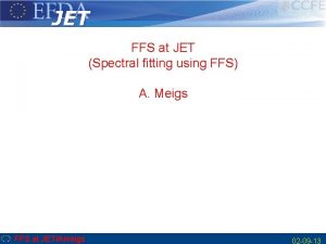 FFS at JET Spectral fitting using FFS A