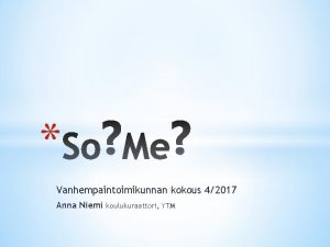 Vanhempaintoimikunnan kokous 42017 Anna Niemi koulukuraattori YTM So