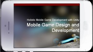 Holistic Mobile Game Development with Unity Mobile Game