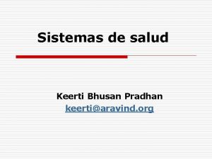 Sistemas de salud Keerti Bhusan Pradhan keertiaravind org