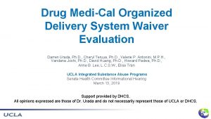 Drug MediCal Organized Delivery System Waiver Evaluation Darren