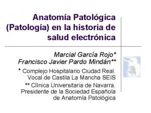 Anatoma Patolgica Patologa en la historia de salud