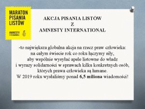 AKCJA PISANIA LISTW Z AMNESTY INTERNATIONAL to najwiksza