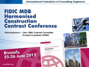 International Federation of Consulting Engineers Philip Jenkinson Chair