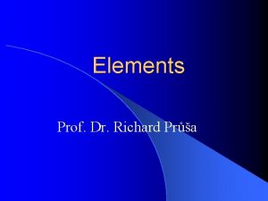 Elements Prof Dr Richard Pra Elements l Bioanorganic