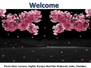 Welcome Parvin Akter Lecturer English Rampur Ideal Alim