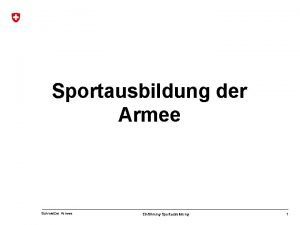 Sportausbildung der Armee Schweizer Armee Einfhrung Sportausbildung 1