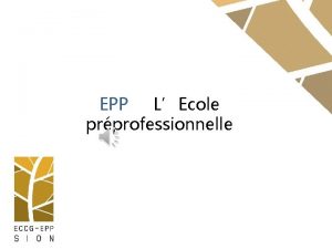 EPP LEcole prprofessionnelle ECCG EPP Sion EPP condition