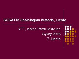 SOSA 115 Sosiologian historia luento YTT lehtori Pertti