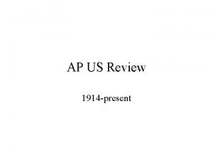 AP US Review 1914 present Entrance into WWI