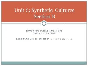 Unit 6 Synthetic Cultures Section B INTERCULTURAL BUSINESS