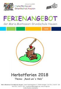 FERIENANGEBOT der Maria Montessori Grundschule Hausen Herbstferien 2018