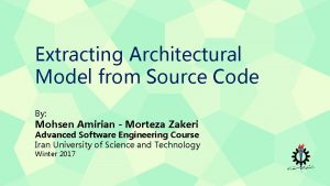 Extracting Architectural Model from Source Code By Mohsen