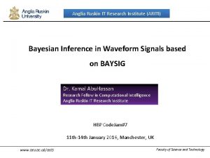 Anglia Ruskin IT Research Institute ARITI Bayesian Inference