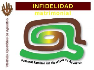 Vicariato Apostlico de Aguarico INFIDELIDAD matrimonial 2 QU