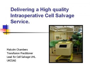 Delivering a High quality Intraoperative Cell Salvage Service