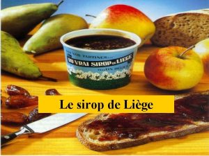 Le sirop de Lige Prsentation gnrale du produit