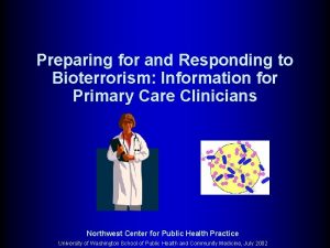 Preparing for and Responding to Bioterrorism Information for