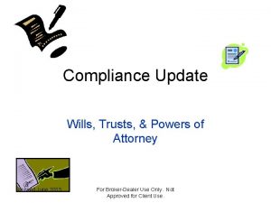 Compliance Update Wills Trusts Powers of Attorney Revised