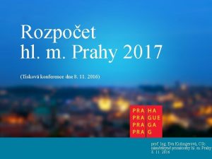 Rozpoet hl m Prahy 2017 Tiskov konference dne