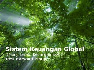 Sistem Keuangan Global Manj Lemb Keuangan sesi 2